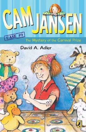 [Cam Jansen Mysteries 09] • The Mystery of the Carnival Prize